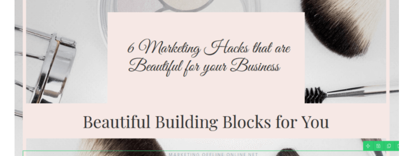 6 Marketing Hacks that are beautiful for your business